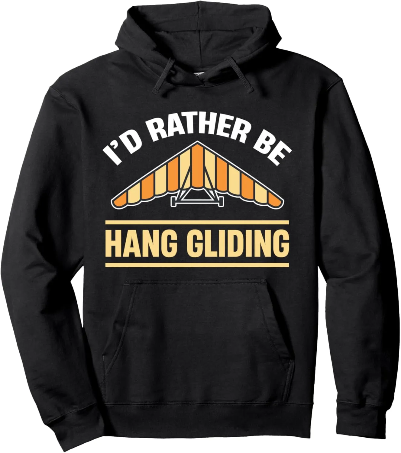 I'd Rather Be Hang Gliding Skydiver Parachuting Adventure Pullover Hoodie
